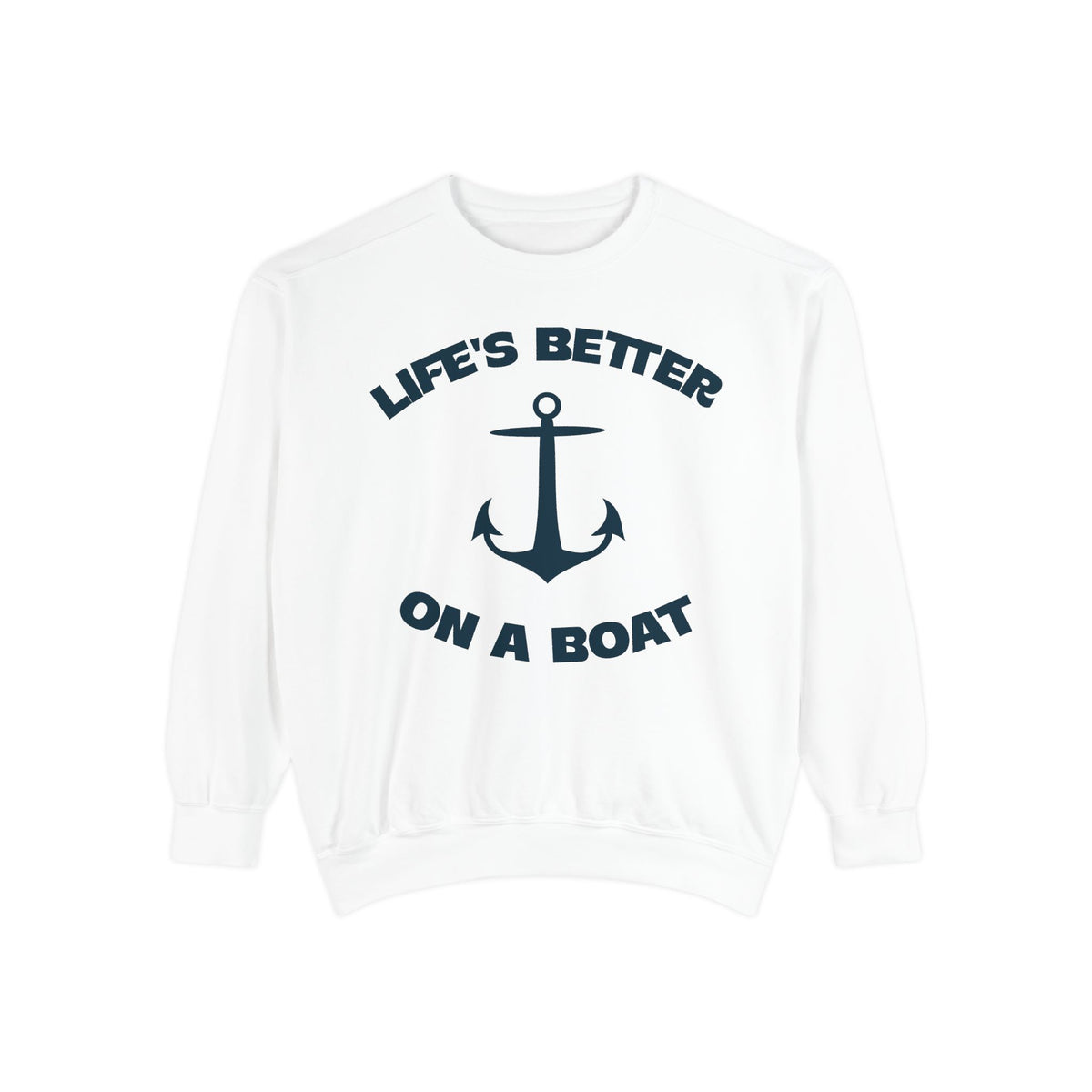 LIFES'S BETTER ON A BOAT CREW