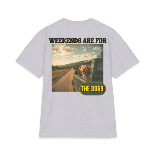 WEEKENDS ARE FOR THE DOGS TEE